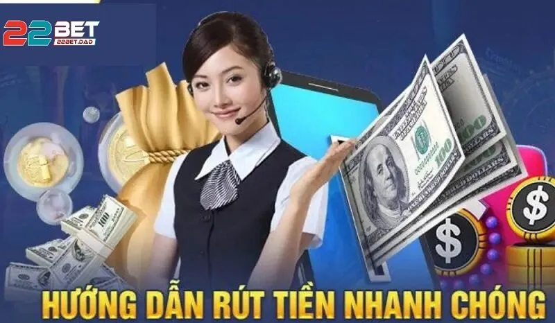 Các Bước Thực Hiện Rút Tiền 22Bet