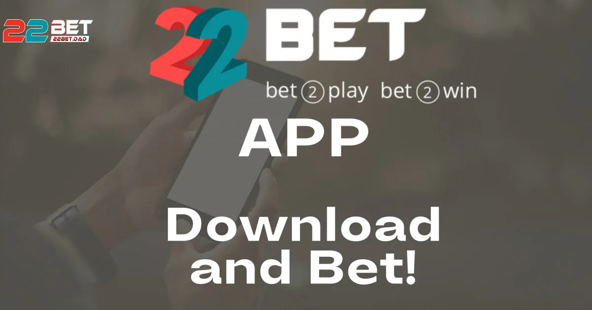 Hướng Dẫn Tải App Tại 22bet Nhanh Chóng Trong 3 Bước