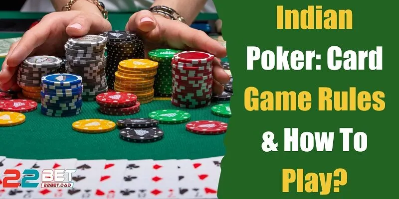 Kỹ Thuật Cơ Bản Để Thành Thạo Indian Poker