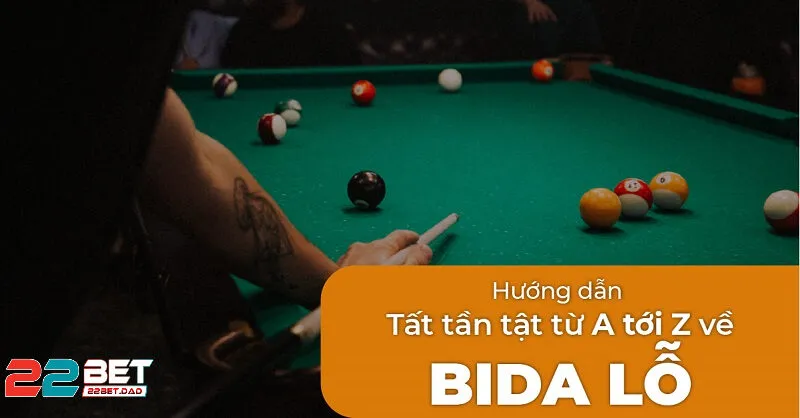 Kỹ Thuật Cơ Bản Để Thành Thạo Bida Lỗ